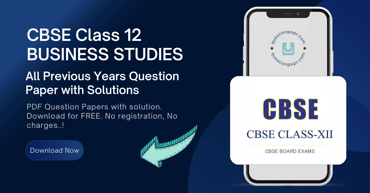 CBSE Class 12 Business Studies Previous Years Question Paper